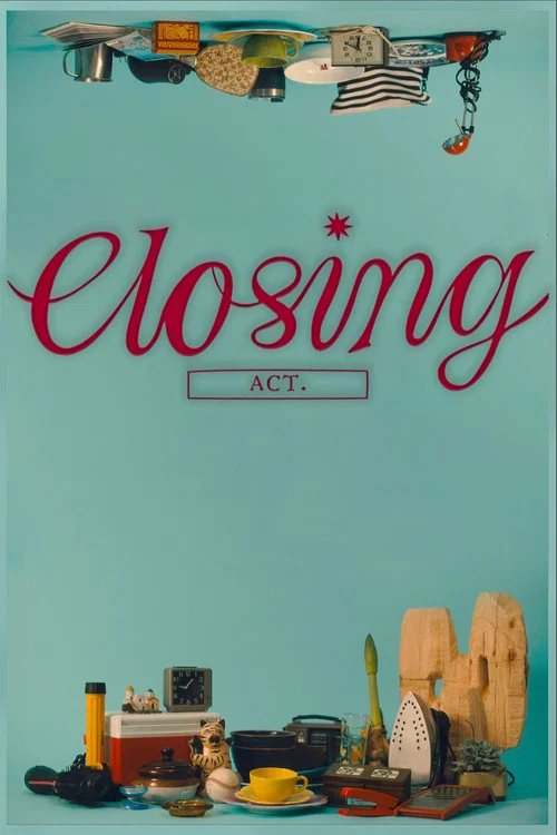 Closing Act постер