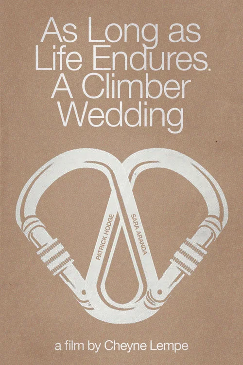 As Long as Life Endures: A Climber Wedding постер