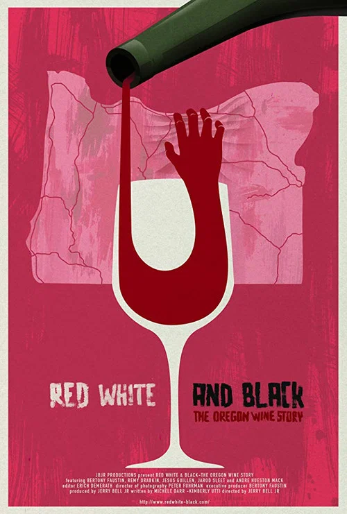 Red White & Black: The Oregon Winemakers Story постер