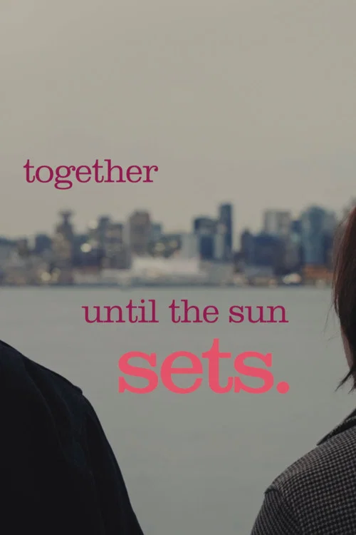 Together Until the Sun Sets постер