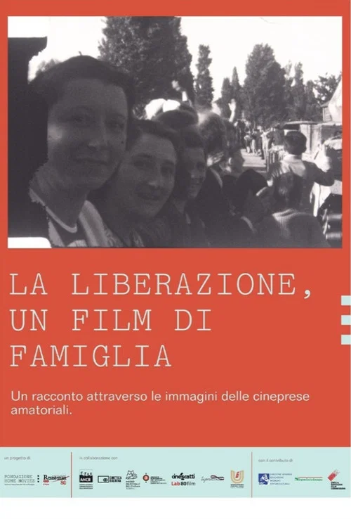 La liberazione, un film di famiglia постер
