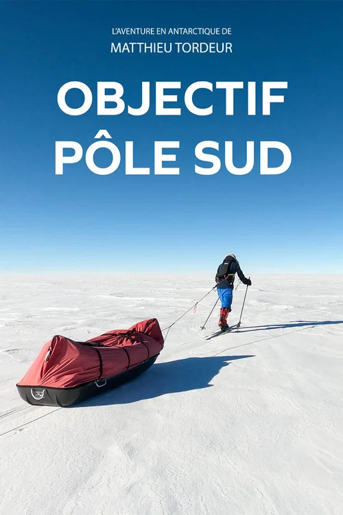 Objectif Pôle Sud постер