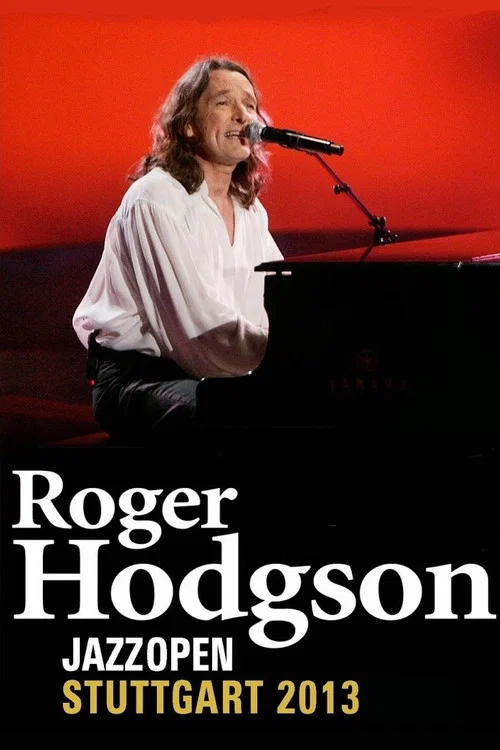 Roger Hodgson: Live At Jazz Open Stuttgart постер