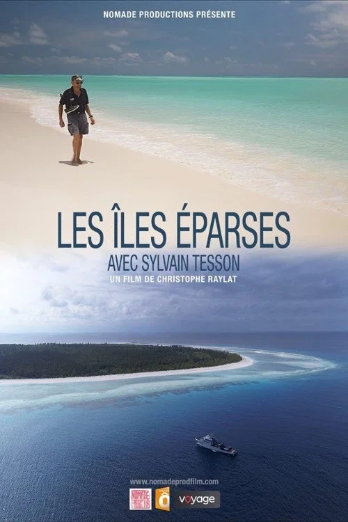 Les îles Eparses avec Sylvain Tesson постер