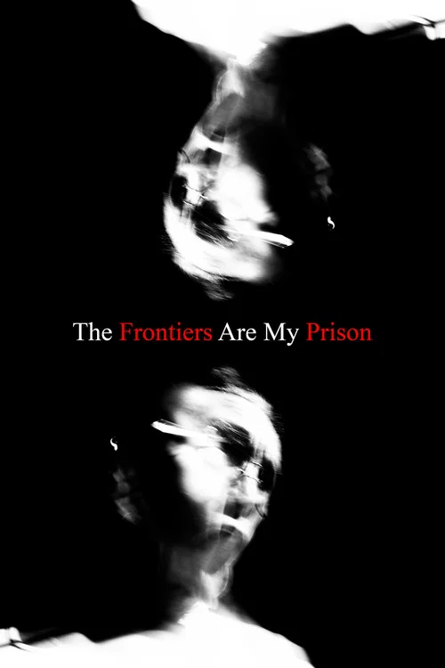 The Frontiers Are My Prison постер