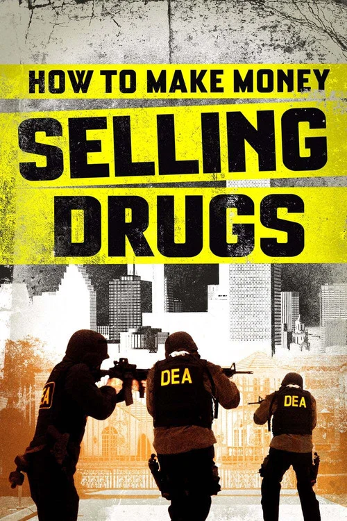 How to Make Money Selling Drugs постер