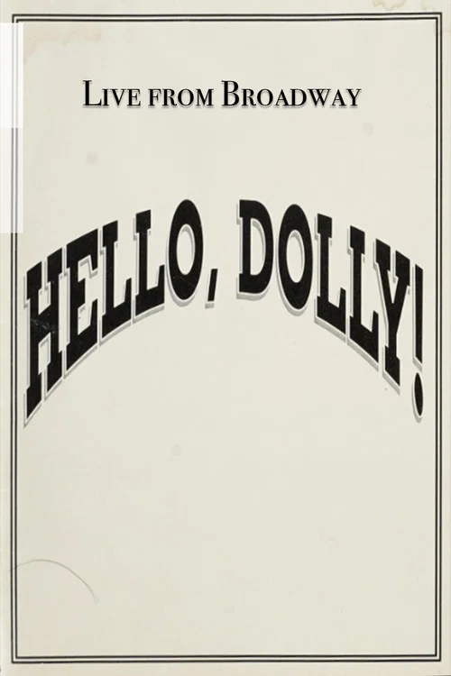 Live from Broadway: Hello, Dolly! постер