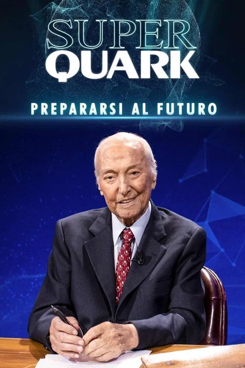 Superquark - Prepararsi al futuro постер