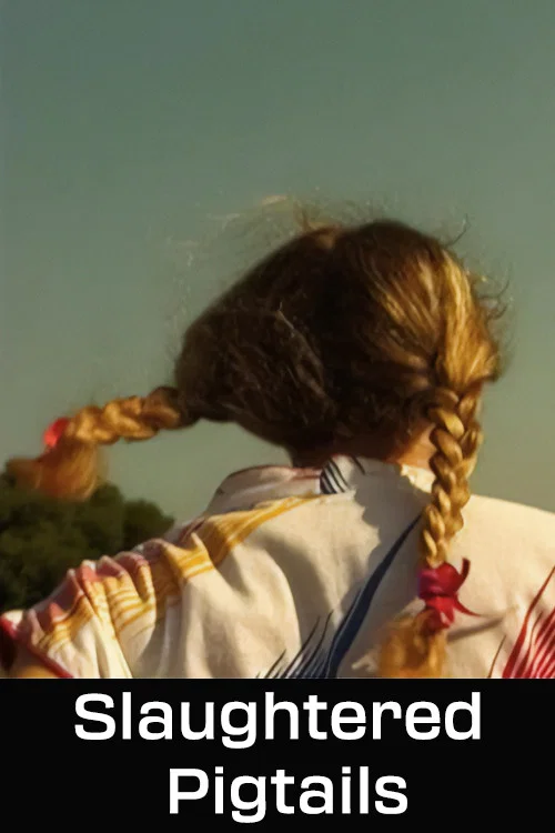 Slaughtered Pigtails постер