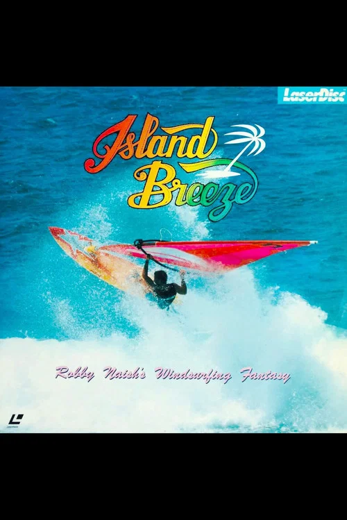 Island Breeze: Robby Naish's Windsurfing Fantasy постер
