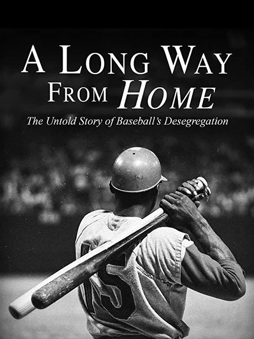 A Long Way from Home: The Untold Story of Baseball's Desegregation постер