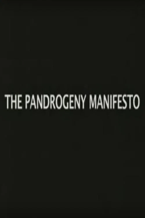The Pandrogeny Manifesto постер