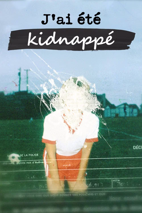 J'ai été kidnappé постер