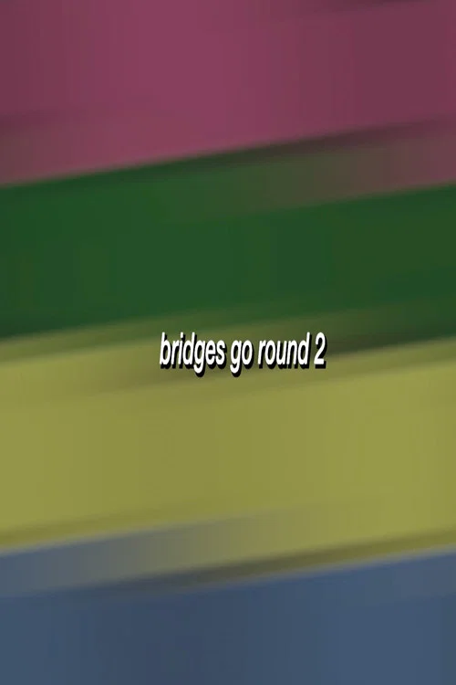 Bridges Go Round 3 постер