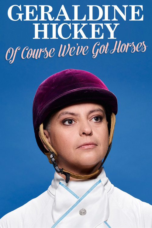 Geraldine Hickey: Of Course We've Got Horses постер