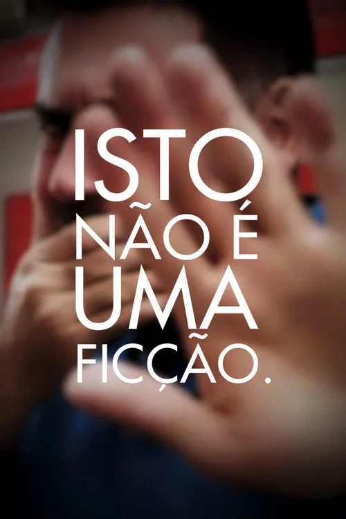 ISTO NÃO É UMA FICÇÃO. постер