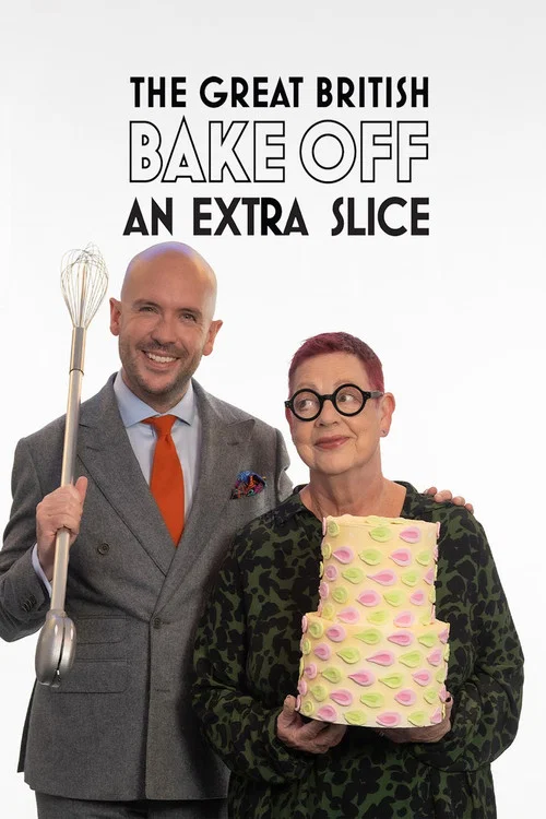 The Great British Bake Off: An Extra Slice постер