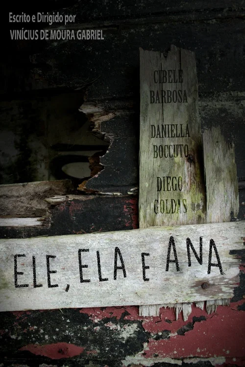 Ele, Ela e Ana постер