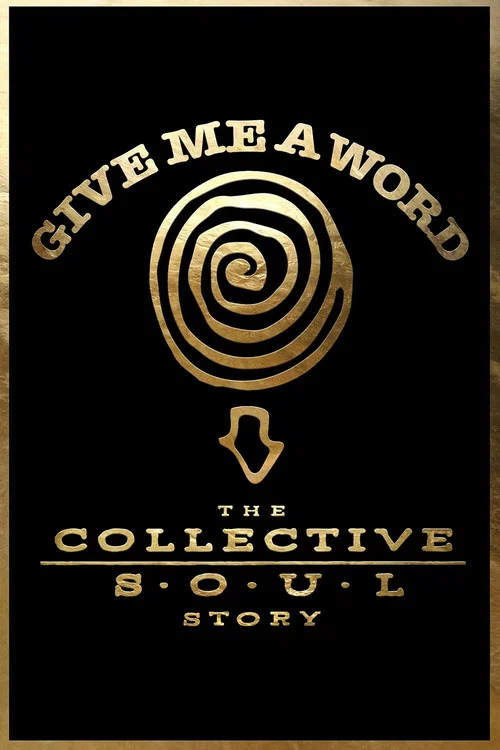 Give Me a Word: The Collective Soul Story постер