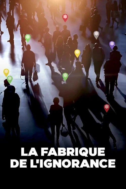 La Fabrique de l'ignorance постер