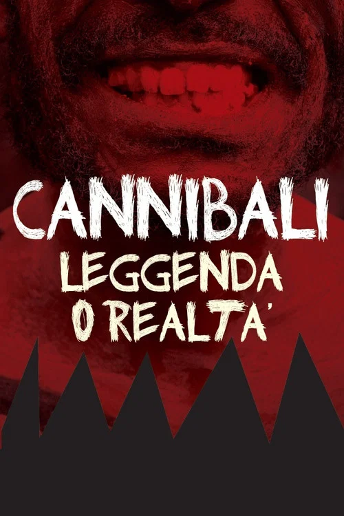 Cannibali - Leggenda o realtà постер