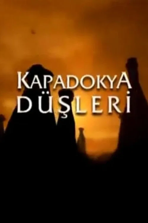 Kapadokya Düşleri постер