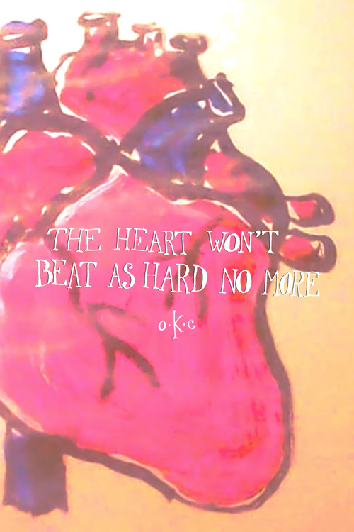 The Heart Won't Beat As Hard No More постер