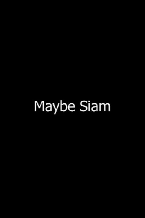 Maybe Siam постер