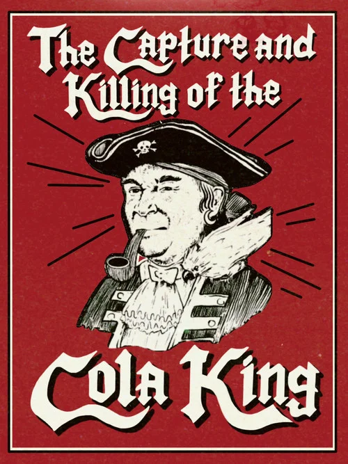 The Capture & Killing of the Cola King постер