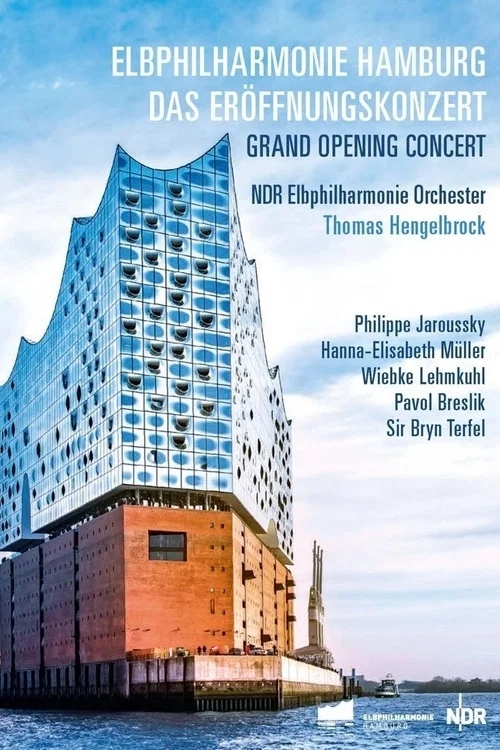 Die Elbphilharmonie - Eröffnungskonzert 2017 постер