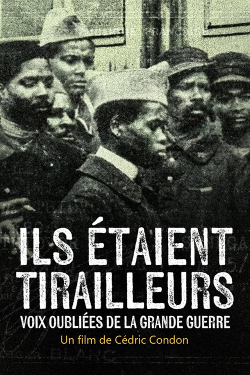 Ils étaient tirailleurs, voix oubliées de la Grande Guerre постер