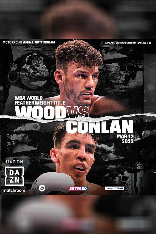 Leigh Wood vs. Michael Conlan постер