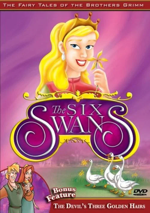 The Fairy Tales of the Brothers Grimm: The Six Swans / The Devil's Three Golden Hairs постер