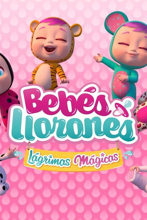 Bebés Llorones Lágrimas Mágicas постер