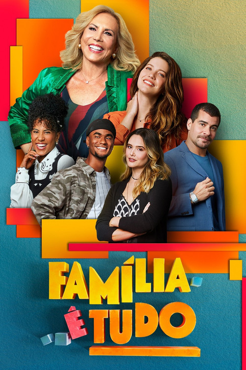 Família é Tudo постер