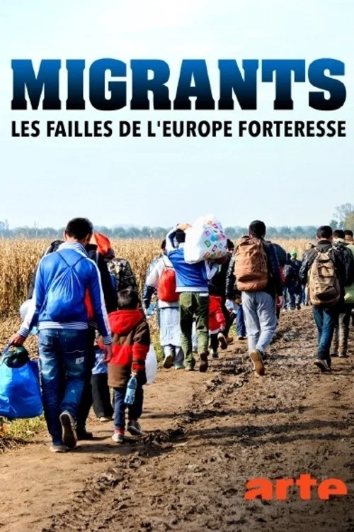 Migrants, les failles de l'Europe forteresse постер