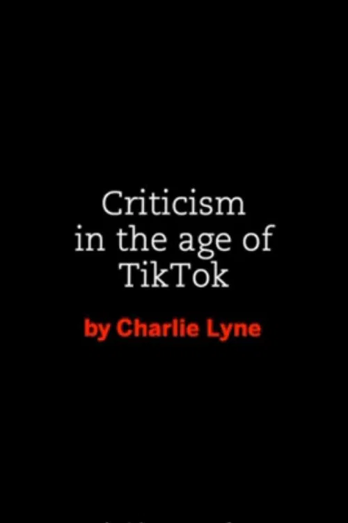 Criticism in the age of TikTok постер
