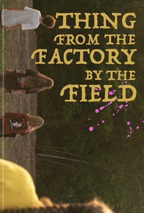 Thing from the Factory by the Field постер