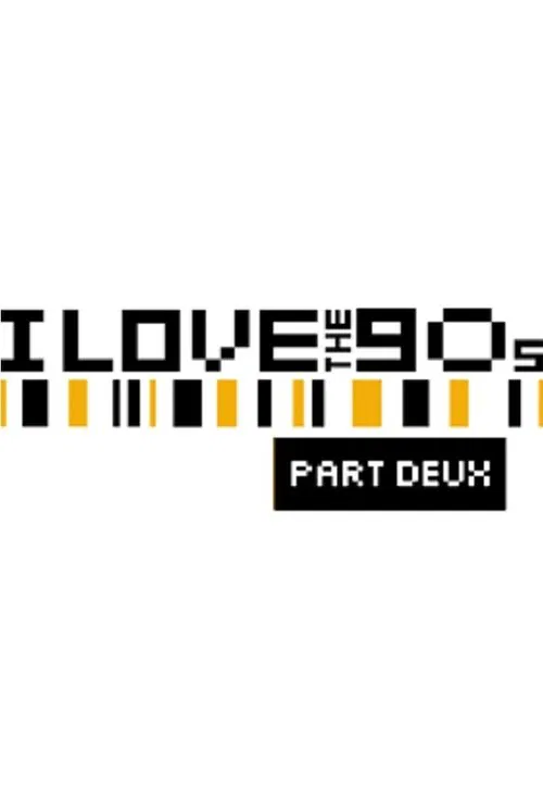 I Love the '90s: Part Deux постер