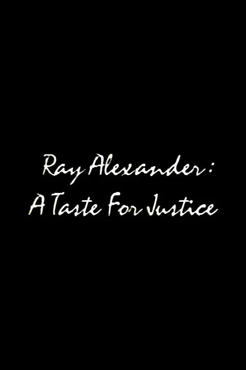 Ray Alexander: A Taste For Justice постер