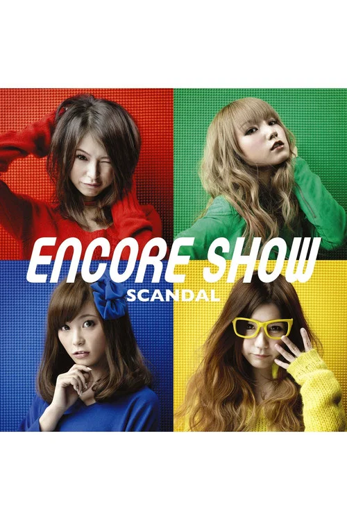 SCANDAL - ENCORE SHOW [Limited Edition] постер