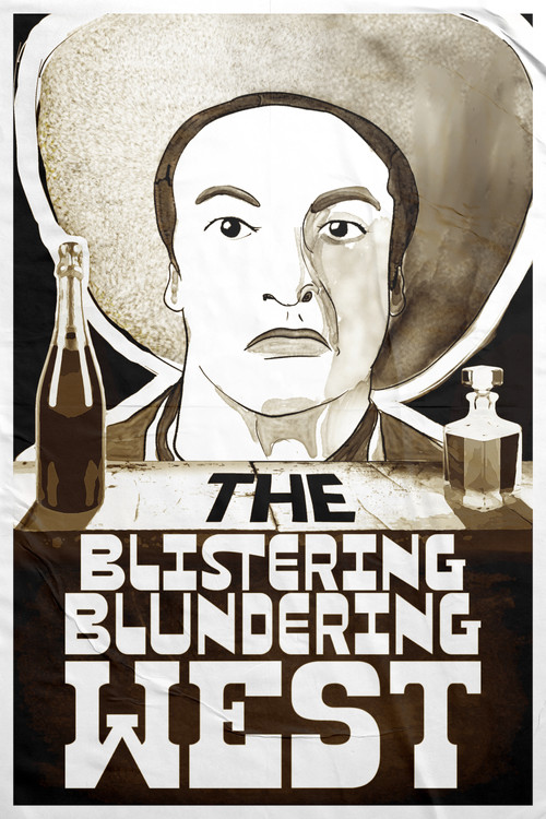 The Blistering Blundering West постер