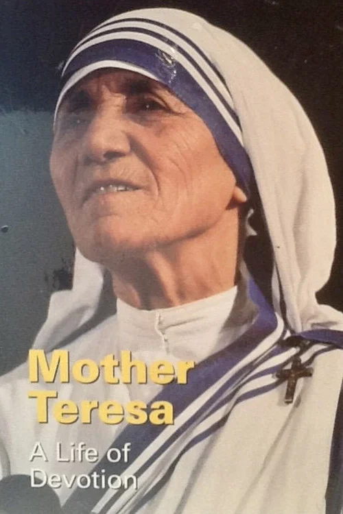 Mother Teresa: A Life of Devotion постер