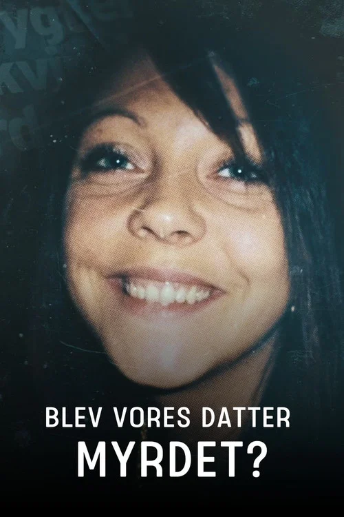 Blev vores datter myrdet? постер