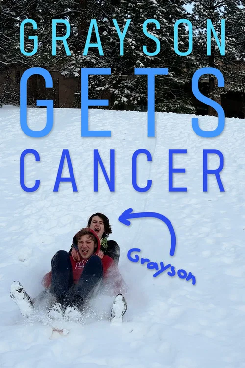 Grayson Gets Cancer постер