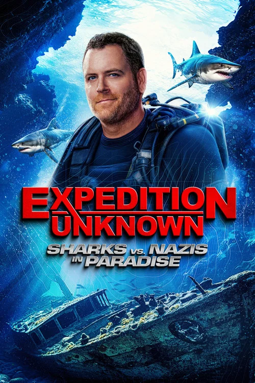 Expedition Unknown Sharks vs Nazis постер