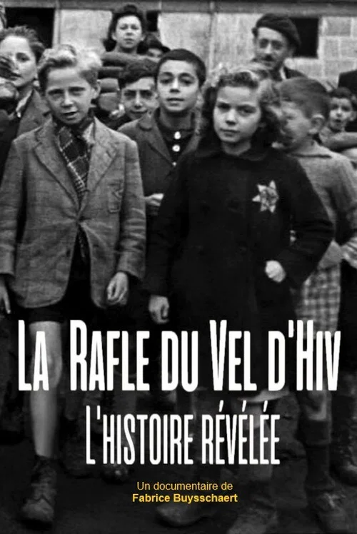 La rafle du Vel d'Hiv : l'histoire révélée постер