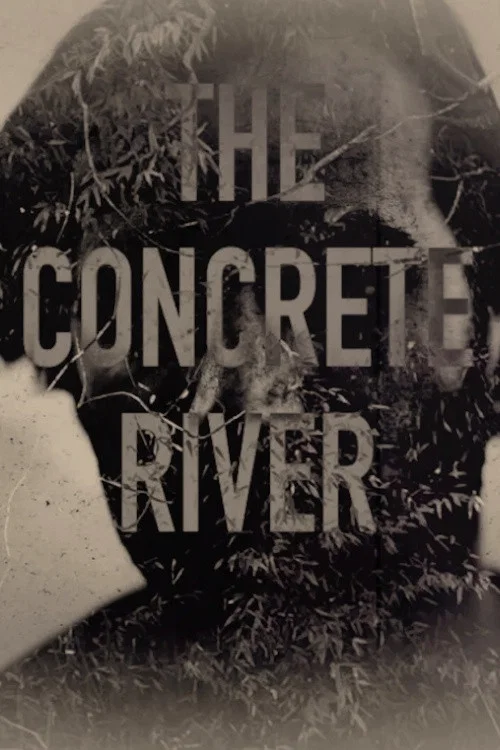 The Concrete River постер