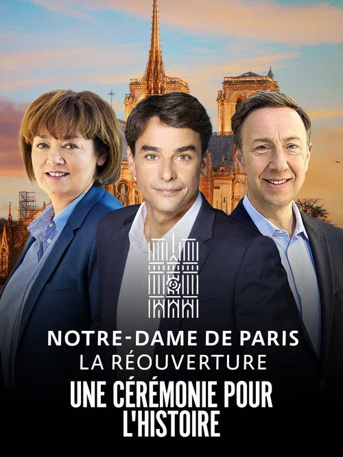 Notre-Dame de Paris : La Réouverture - La Cérémonie постер