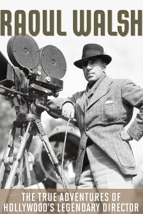 The True Adventures of Raoul Walsh постер